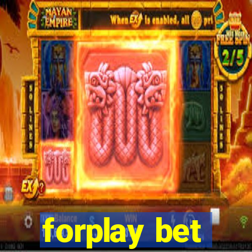 forplay bet